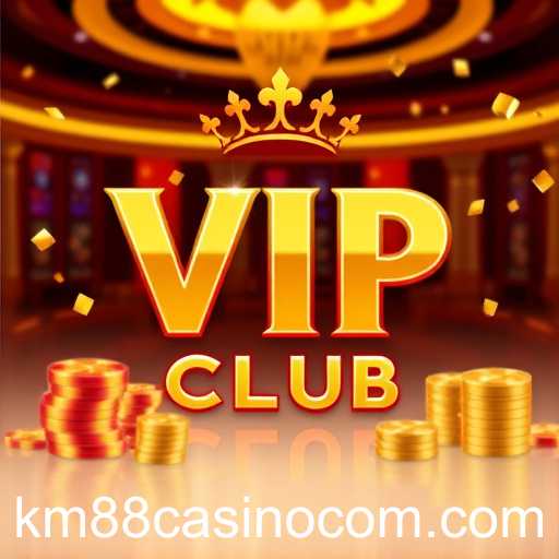 Exploring the VIP Club: A Premier Gaming Category on KM88 Casino